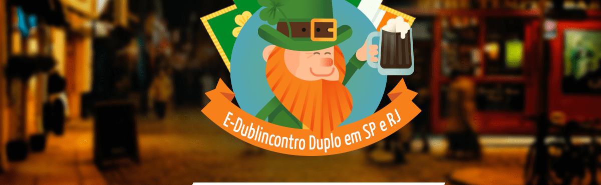 E-Dublincontro Duplo em SP e RJ com a Vital Intercâmbios