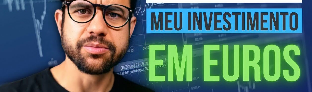 Como estão meus investimentos na Europa em 2021