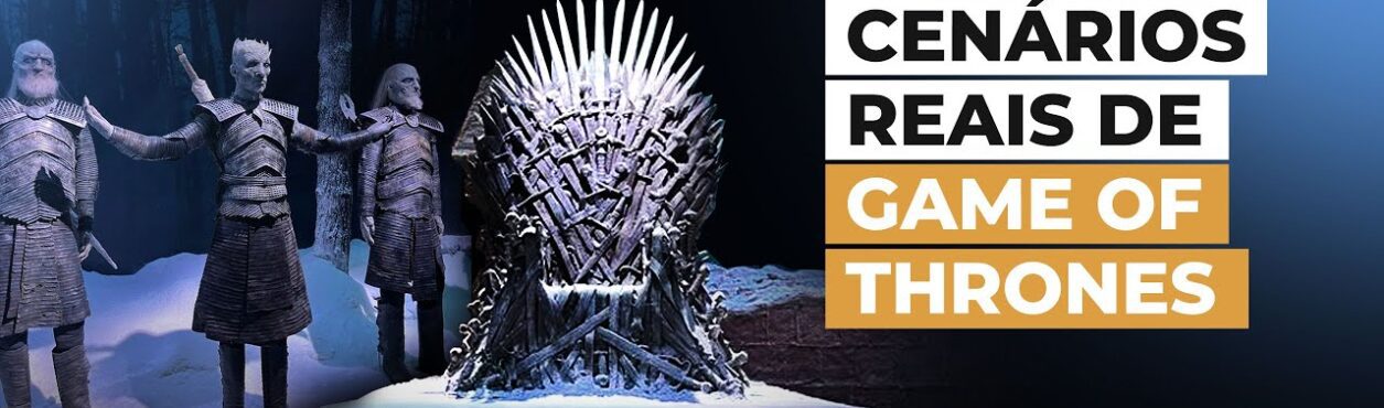 Uma visita pelos cenários reais de Game of Thrones