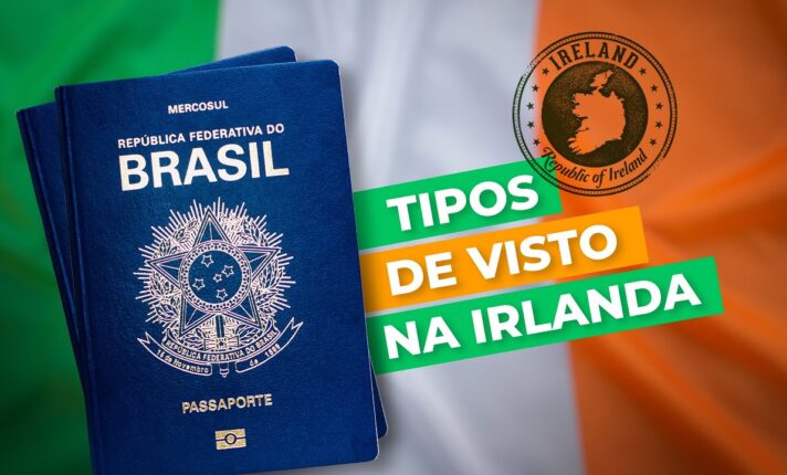 Tipos de Visto na Irlanda: Estudo, Trabalho e Residência no país