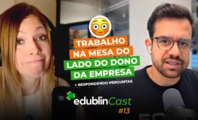 Trabalhar com empreendedores em startups fora do Brasil – edublinCast