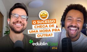 Trabalho fora do Brasil: como se destacar criando conteúdo em um novo idioma – edublinCast