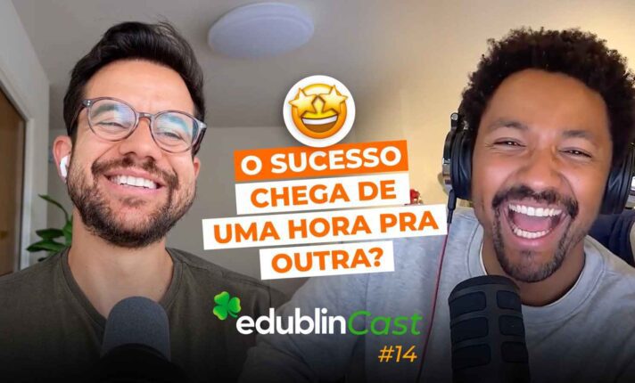 Trabalho fora do Brasil: como se destacar criando conteúdo em um novo idioma – edublinCast