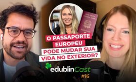 Passaporte Europeu: Ele pode mudar sua vida no exterior? – edublinCast