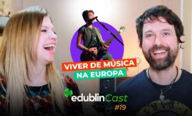 De farmacêutico a músico na Europa – edublinCast