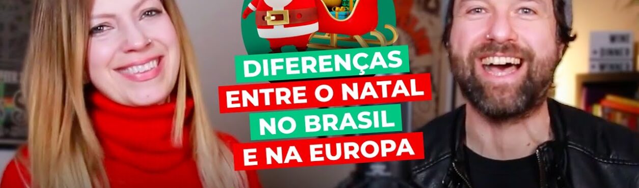 Diferenças entre o Natal no Brasil e na Europa – edublinCast