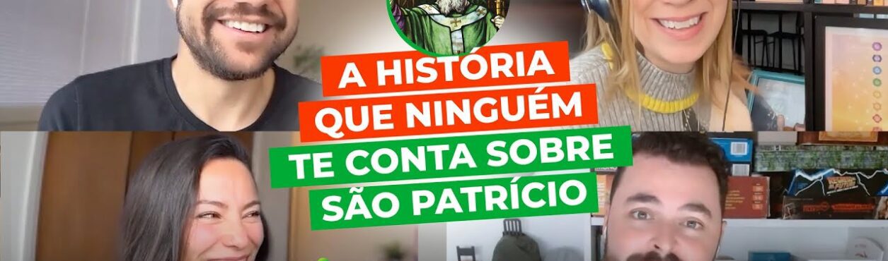 A história que ninguém te conta sobre São Patrício – edublinCast